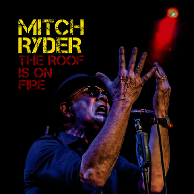 Mitch Ryder — Roof Is On Fire 앨범 커버