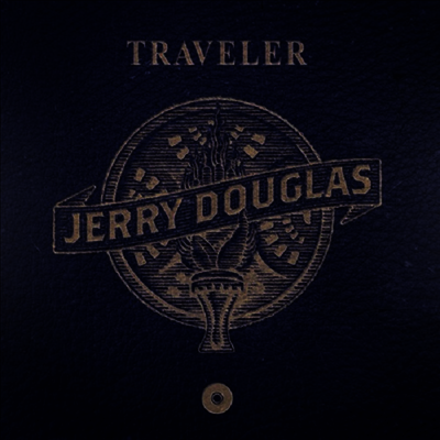 Jerry Douglas — Traveler 앨범 커버