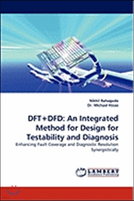 DFT+Dfd: An Integrated Method for Design for Testability and Diagnosis