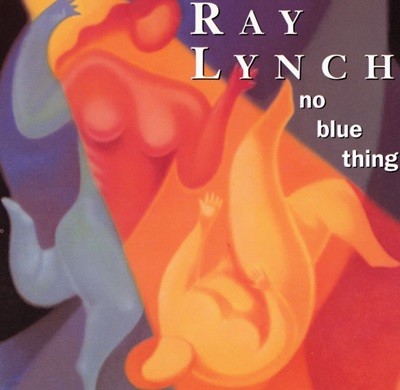 레이 린치 - Ray Lynch - No Blue Thing [U.S발매]