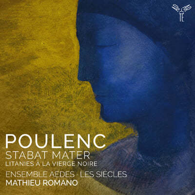 Mathieu Romano ý Ǯ: ŸƮ ׸, īθ   𿡰 ġ  (Francis Poulenc: Stabat Mater, Litanies A La Vierge Noire)