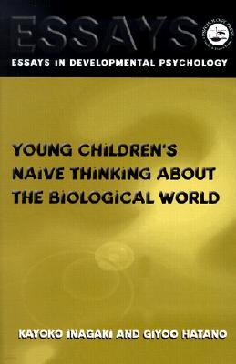 Young Children's Naive Thinking about the Biological World