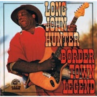 Long John Hunter / Border Town Legend (수입)