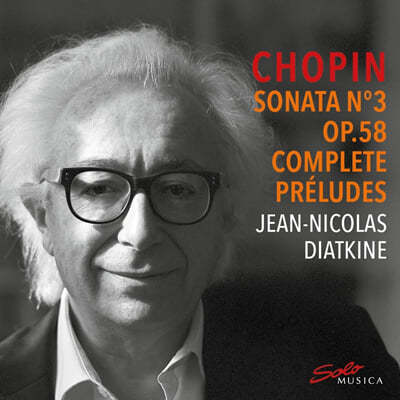 Jean-Nicolas Diatkine : ҳŸ 3, ְ  (Chopin: Piano Sonata No.3 & Preludes)