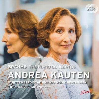 Andrea Kauten : ǾƳ ְ 1, 2,   ǰ (Brahms: The Piano Concertos)