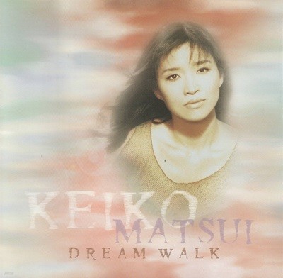 matsui keiko - dream walk