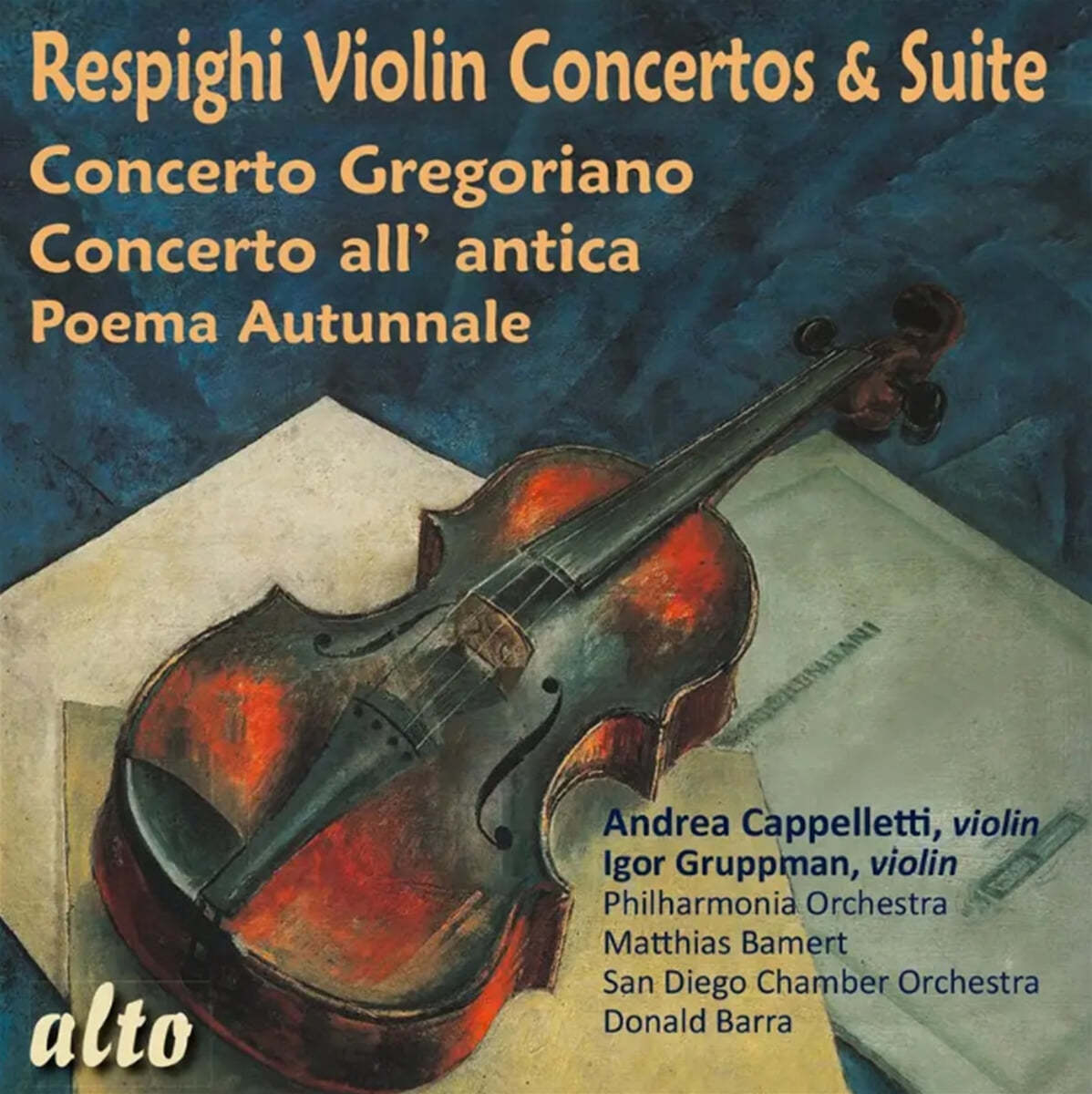 Andrea Cappelletti 레스피기: 바이올린 협주곡 & 모음곡 (Respighi: Violin Concertos & Suite)