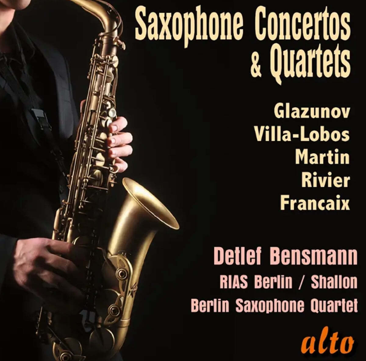 Detlef Bensmann 색소폰 협주곡 &amp; 사중주곡집 (Saxophone Concertos &amp; Quartets)