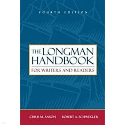 The Longman Handbook For Writers And Readers  Christopher M. Anson, Robert A. Schwegler (지은이) | Addison-Wesley | 2004-07-14