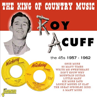 Roy Acuff - King Of Country Music: The 45s 1957-1962 (CD)