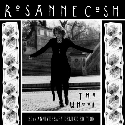 Rosanne Cash — Wheel (30th Anniversary Edition)(Deluxe Edition) 앨범 커버