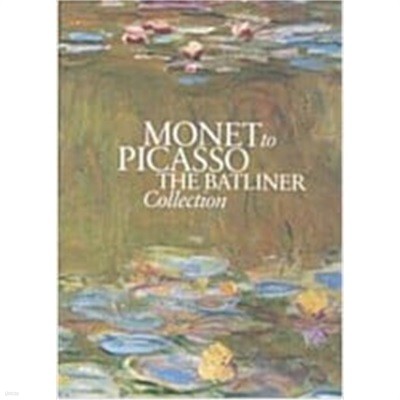 MONET TO PICASSO: Masterworks from the Albertina: The Batliner Collection (Paperback) 