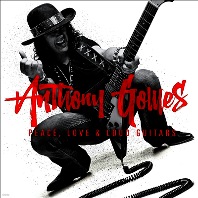 Anthony Gomes — Peace Love & Loud Guitars (2024 Remix) 앨범 커버