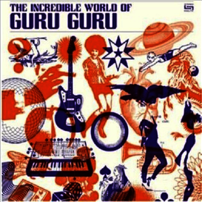 Guru Guru — Incredible World Of Guru Guru 앨범 커버