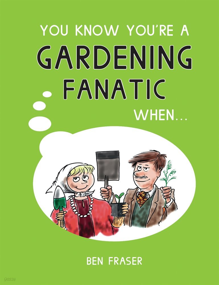 You Know You&#39;re a Gardening Fanatic When...