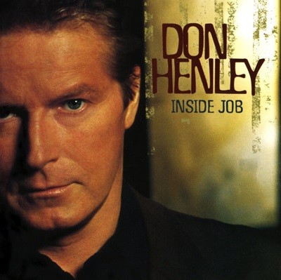 돈 헨리 (Don Henley) - Inside Job 