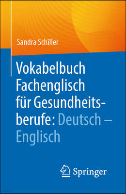 Vokabelbuch Fachenglisch Für Gesundheitsberufe: Deutsch - Englisch