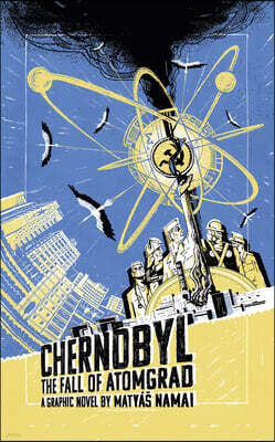 Palazzo Editions Chernobyl: The Fall of Atomgrad