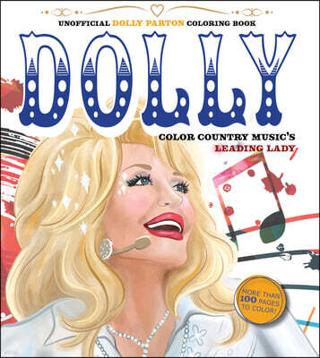 Chartwell Books Unofficial Dolly Parton Coloring Book: Color Country Music's Leading Lady - More Than 100 Pages to Color!