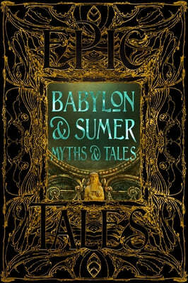 Babylon & Sumer Myths & Tales: Epic Tales