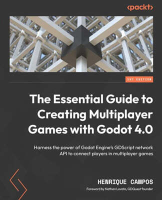 The Essential Guide to Creating Multiplayer Games with Godot 4.0