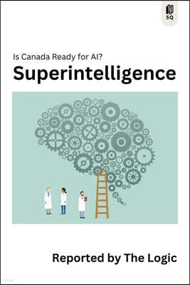 Superintelligence: Is Canada Ready for Ai?