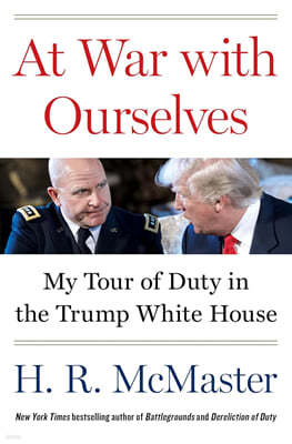 At War with Ourselves: My Tour of Duty in the Trump White House