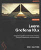Learn Grafana 10.x, 2/E