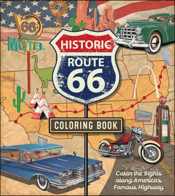 The Route 66 Coloring Book: Color the Sights Along America's Famous Highway