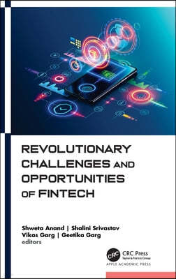 Revolutionary Challenges and Opportunities of Fintech