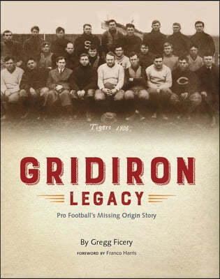 Gridiron Legacy: Pro Football's Missing Origin Story