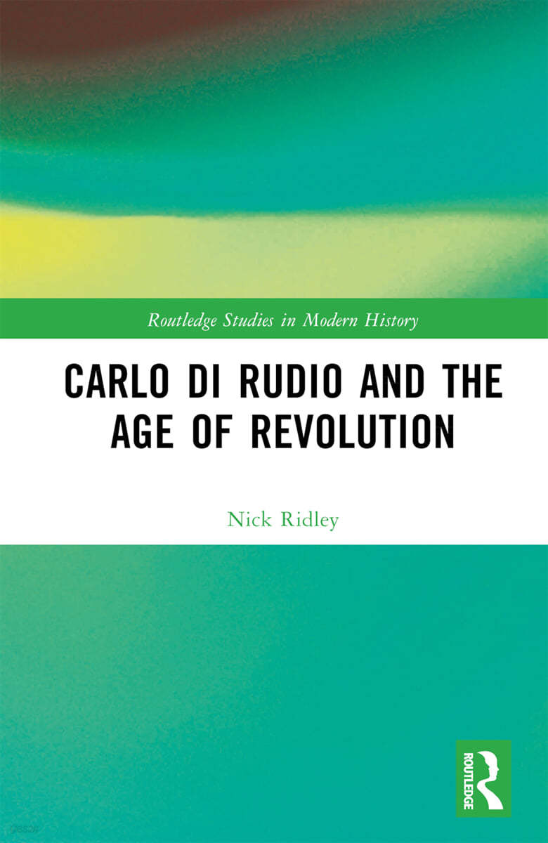 Carlo di Rudio and the Age of Revolution - 예스24
