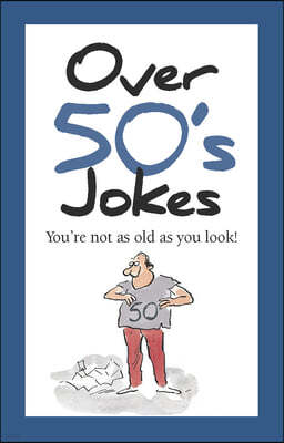 Over 50's Jokes