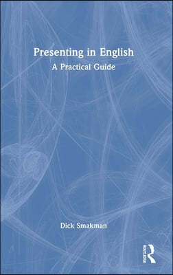 Presenting in English: A Practical Guide