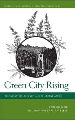 Green City Rising: Contamination, Cleanup, and Collective Action