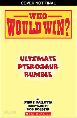Who Would Win?: Ultimate Pterosaur Rumble