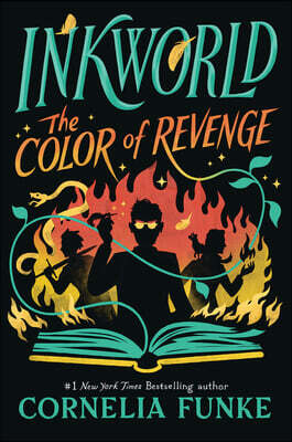 Inkworld: The Color of Revenge (the Inkheart Series, Book #4): Volume 4