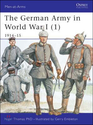 The German Army in World War I (1): 1914-15