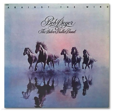 [국산LP] Bob Seger & The Silver Bullet Band - Against The Wind