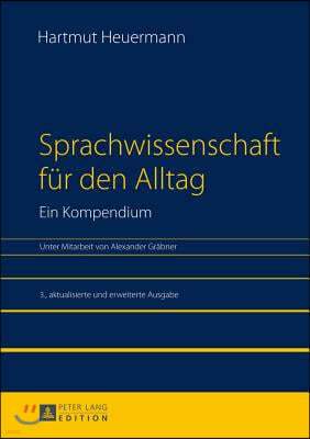 Sprachwissenschaft Fuer Den Alltag. Ein Kompendium