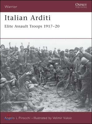Italian Arditi: Elite Assault Troops 1917-20