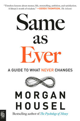 Same as Ever : A Guide to What Never Changes