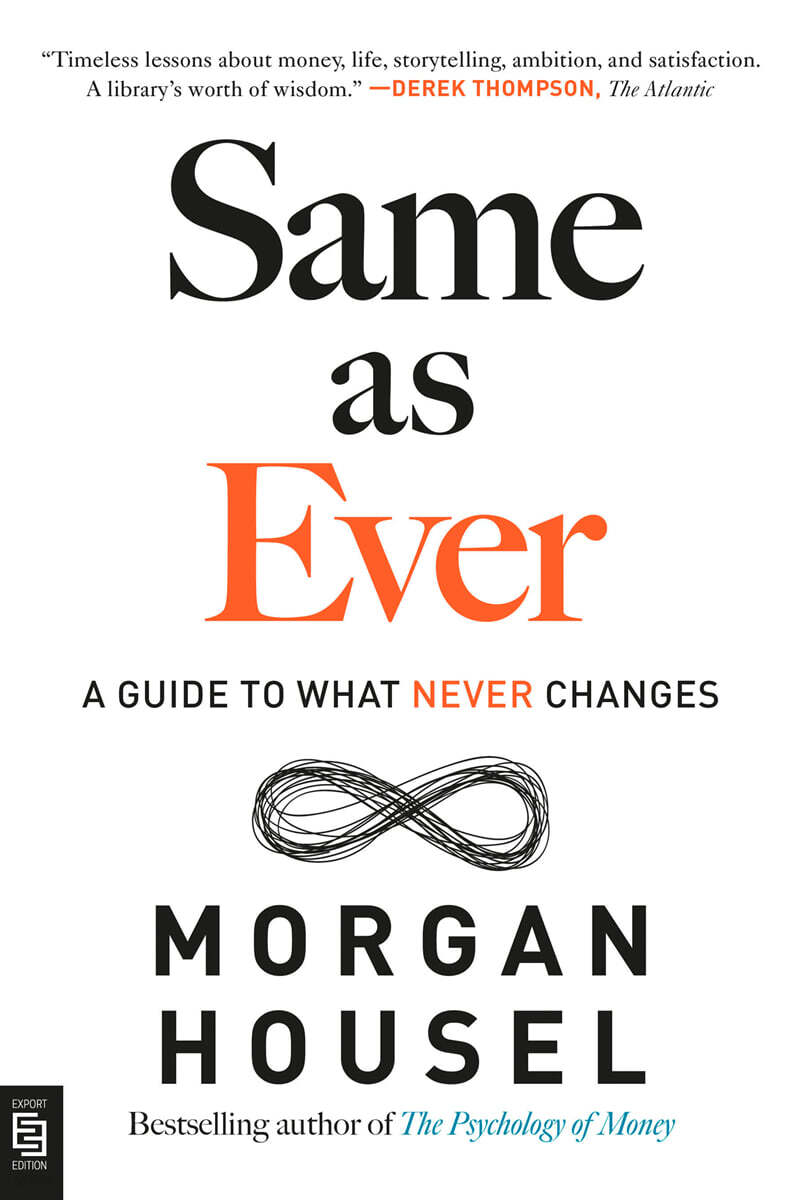 Same as Ever : A Guide to What Never Changes