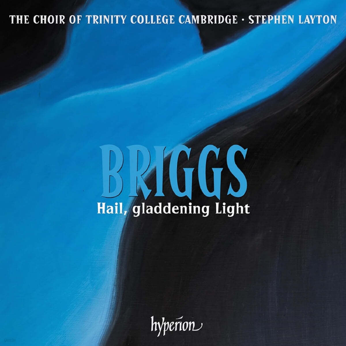 Stephen Layton 데이비드 브릭스: 종교 음악집 (David Briggs: Hail, Gladdening Light &amp; Other Works)