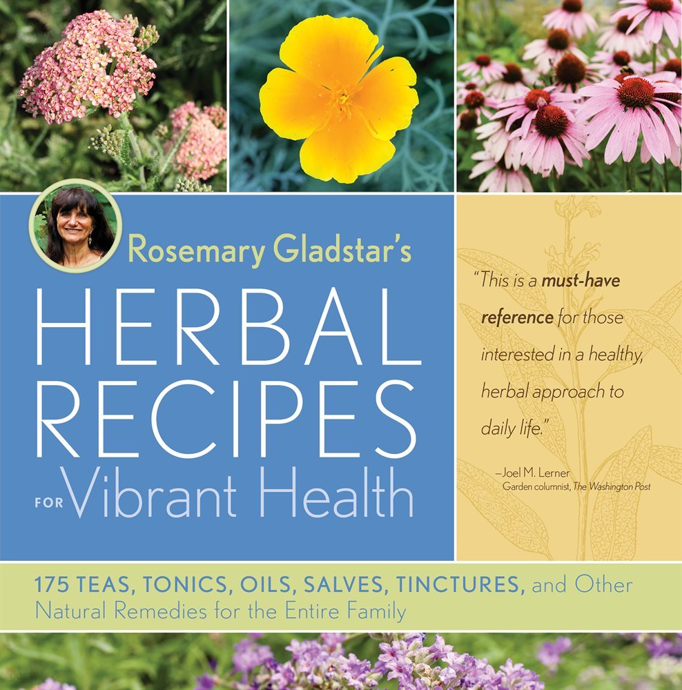 Rosemary Gladstar&#39;s Herbal Recipes for Vibrant Health