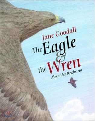 The Eagle & the Wren
