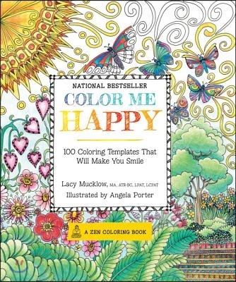 Color Me Happy: 100 Coloring Templates That Will Make You Smile