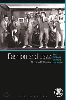 Fashion and Jazz: Dress, Identity and Subcultural Improvisation