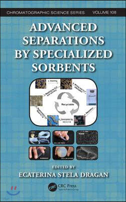 Advanced Separations by Specialized Sorbents