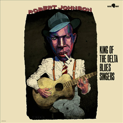 Robert Johnson — King Of The Delta Blues Singers (+3 Bonus Tracks) 앨범 커버